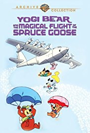 Yogi Bear and the Magical Flight of the Spruce Goose (1987)