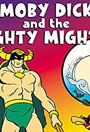 Moby Dick and the Mighty Mightor