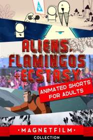 Aliens, Flamingos & Ecstasy – Animated Shorts for Adults (2019)