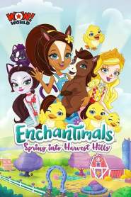 Enchantimals: Spring Into Harvest Hills (2020) Episode 