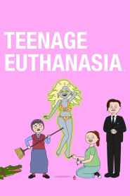 Teenage Euthanasia Season 1