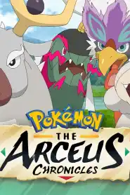 Pokémon: The Arceus Chronicles (2022) Episode 