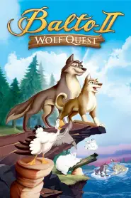 Balto II: Wolf Quest (2002)